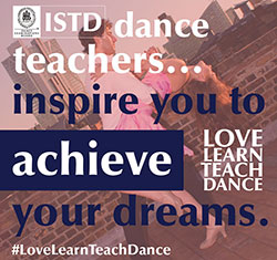 ISTD dance teachers inspire you to achieve your dreams
